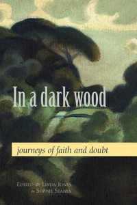 In a Dark Wood : Journeys of Faith and Doubt