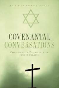 Covenantal Conversations : Christians in Dialogue with Jews and Judaism