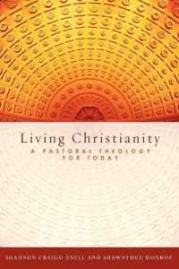 Living Christianity : A Pastoral Theology for Today