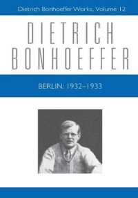 Berlin : 1932 - 1933: Dietrich Bonhoeffer Works, Volume 12 (Dietrich Bonhoeffer Works)