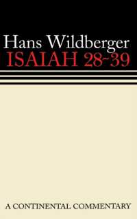 Isaiah 28-39 : Continental Commentaries (Continental Commentaries)