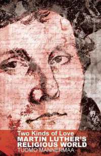 Two Kinds of Love : Martin Luther's Religious World