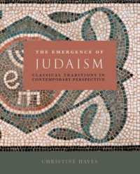 The Emergence of Judaism : Classical Traditions in Contemporary Perspective