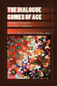 The Dialogue Comes of Age : Christian Encounters with Other Traditions