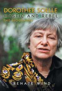 Dorothee Soelle - Mystic and Rebel : The Biography
