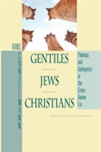 GentilesJewsChristians : Polemics and Apologetics in the Greco-Roman Era