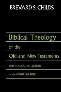 Biblical Theology of Old Test and New Test : Theological Reflection on the Christian Bible
