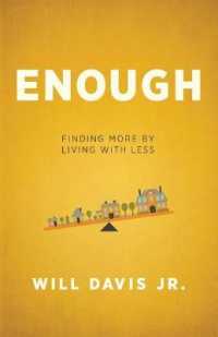 Enough - Finding More by Living with Less