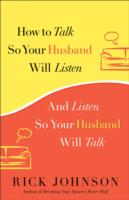 How to Talk So Your Husband Will Listen : And Listen So Your Husband Will Talk （Reprint）