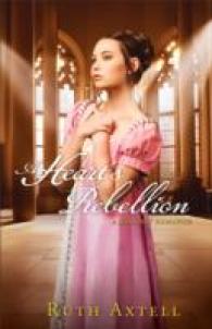 A Heart's Rebellion (A Regency Romance)