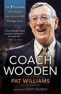 Coach Wooden - the 7 Principles That Shaped His Life and Will Change Yours