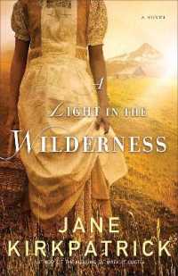 A Light in the Wilderness - a Novel