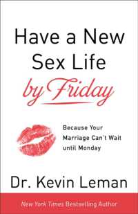 Have a New Sex Life by Friday - Because Your Marriage Can`t Wait until Monday