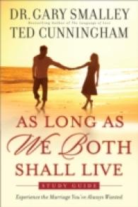 As Long as We Both Shall Live : Experiencing the Marriage You've Always Wanted （STG）