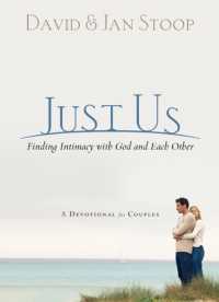 Just Us - Finding Intimacy with God and with Each Other