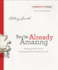 You're Already Amazing Lifegrowth Guide : Embracing Who You Are, Becoming All God Created You to Be