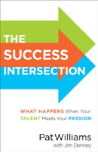 The Success Intersection : What Happens When Your Talent Meets Your Passion