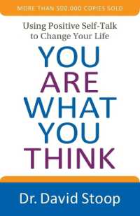 You Are What You Think - Using Positive Self-Talk to Change Your Life