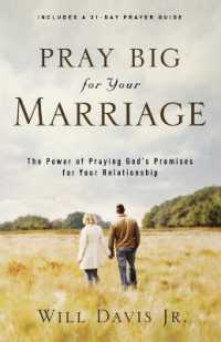 Pray Big for Your Marriage - the Power of Praying God`s Promises for Your Relationship