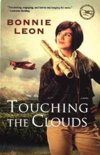 Touching the Clouds : A Novel (Alaskan Skies)