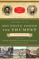 Sounding Forth the Trumpet for Young Readers : 1837-1860 (Discovering God's Plan for America) （Reprint）
