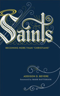 Saints : Becoming More than "christians" -- Hardback