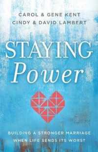 Staying Power : Building a Stronger Marriage When Life Sends Its Worst