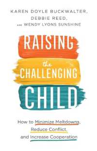 Raising the Challenging Child - How to Minimize Meltdowns, Reduce Conflict, and Increase Cooperation