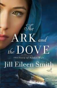 The Ark and the Dove : The Story of Noah's Wife