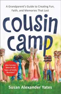 Cousin Camp - a Grandparent`s Guide to Creating Fun, Faith, and Memories That Last