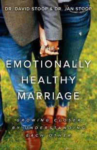 The Emotionally Healthy Marriage : Growing Closer by Understanding Each Other