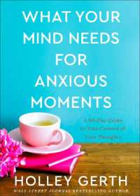 What Your Mind Needs for Anxious Moments - a 60-Day Guide to Take Control of Your Thoughts