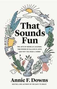 That Sounds Fun : The Joys of Being an Amateur, the Power of Falling in Love, and Why You Need a H -- Paperback / softback （ITPE）