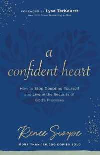 A Confident Heart - How to Stop Doubting Yourself & Live in the Security of God`s Promises