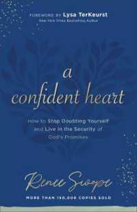 A Confident Heart : How to Stop Doubting Yourself and Live in the Security of Gods Promises