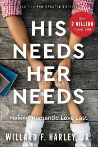 His Needs, Her Needs : Making Romantic Love Last （Revised and Updated）