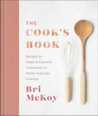 The Cook`s Book - Recipes for Keeps & Essential Techniques to Master Everyday Cooking