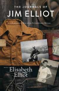 The Journals of Jim Elliot - an Ordinary Man on an Extraordinary Mission