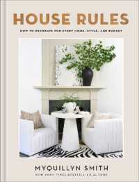 House Rules : How to Decorate for Every Home, Style, and Budget