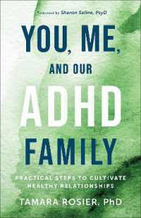You, Me, and Our ADHD Family : Practical Steps to Cultivate Healthy Relationships