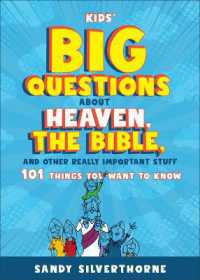 Kids' Big Questions about Heaven, the Bible, and Other Really Important Stuff : 101 Things You Want to Know