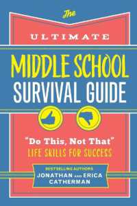 The Ultimate Middle School Survival Guide : 'Do This, Not That' Life Skills for Success