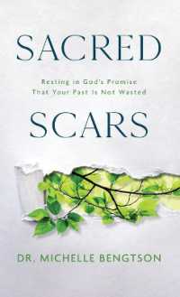 Sacred Scars : Resting in God's Promise That Your Past Is Not Wasted