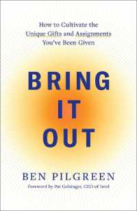 Bring It Out : How to Cultivate the Unique Gifts and Assignments You've Been Given