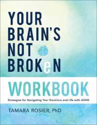 Your Brain's Not Broken Workbook : Strategies for Navigating Your Emotions and Life with ADHD