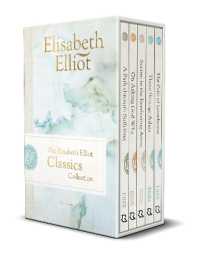 The Elisabeth Elliot Classics Collection : Five Essential Volumes