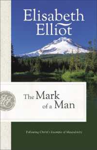 The Mark of a Man : Following Christ's Example of Masculinity （Repackaged）