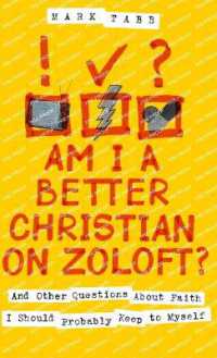 Am I a Better Christian on Zoloft? : And Other Questions about Faith I Should Probably Keep to Myself
