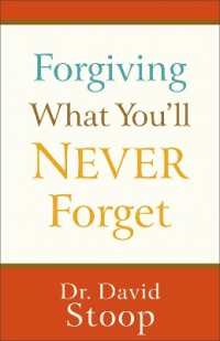 Forgiving What You'll Never Forget