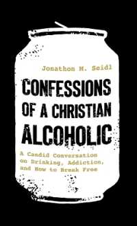Confessions of a Christian Alcoholic: A Candid Conversation on Drinking, Addiction, and How to Break Free